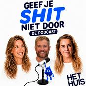 Podcast Geef Je Shit Niet Door
