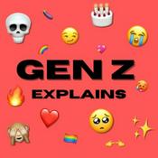 Podcast Gen Z Explains