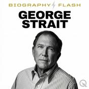 Podcast George Strait - Biography Flash
