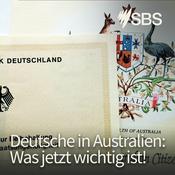 Podcast Germans in Australia: What's important now! - Deutsche in Australien: Was jetzt wichtig ist!