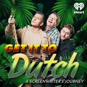 Podcast Get It to Dutch: A Screenwriter’s Journey