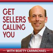 Podcast Get Sellers Calling You:  Best real estate agent podcast for geographic farming, real estate lead generation, real estate marketing ideas, prime seller leads, how to generate real estate leads, real estate referrals, and real estate branding