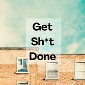 Podcast Get Shit Done