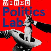 Podcast WIRED Politics Lab