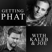 Podcast Getting P.H.A.T. with Kaleb and Joe | Adventures in Self-Discipline