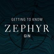 Podcast Getting To Know Zephyr Gin