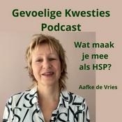 Podcast Gevoelige Kwesties Podcast - Wat maak je mee als HSP?