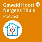 Podcast Geweld Hoort Nergens Thuis