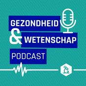 Podcast Gezondheid en Wetenschap