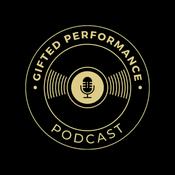 Podcast Gifted Performance Podcast