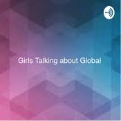 Podcast Girls Talking about Global