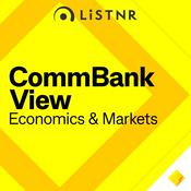 Podcast CommBank View: Economics & Markets