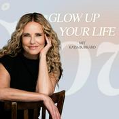 Podcast Glow Up Your Life