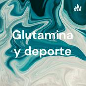 Podcast Glutamina y deporte