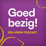 Podcast Goed bezig! - Een Arkin podcast