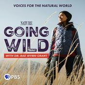 Podcast Going Wild with Dr. Rae Wynn-Grant