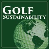 Podcast Golf Sustainability | Environmental Solutions to Keep the Game of Golf Sustainable for Future Golfers