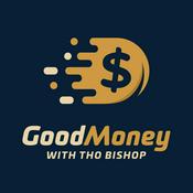 Podcast Good Money with Tho Bishop