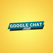 Podcast GOOGLE CHAT