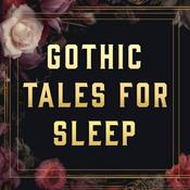 Podcast Gothic Tales for Sleep