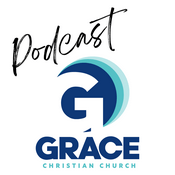 Podcast Grace Christian Church