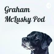 Podcast Graham McLusky Pod