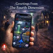 Podcast Greetings From the Fourth Dimension