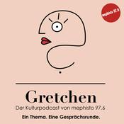 Podcast Gretchen - der Kulturpodcast von mephisto 97.6