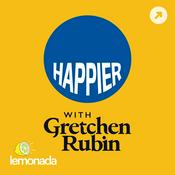 Podcast Happier with Gretchen Rubin