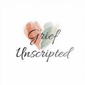 Podcast Grief Unscripted