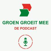 Podcast Groen Groeit Mee | De Podcast