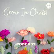 Podcast Grow In Christ