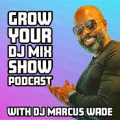 Podcast Grow Your DJ Mixshow Podcast