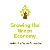 Podcast Growing the Green Economy