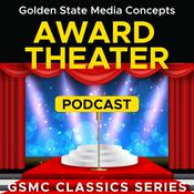 Podcast GSMC Classics: Award Theater