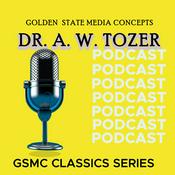 Podcast GSMC Classics: Dr. A.W. Tozer Sermons