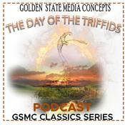 Podcast GSMC Classics: The Day of the Triffids