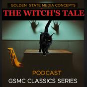Podcast GSMC Classics: The Witch's Tale