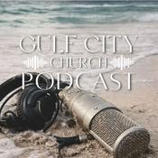 Podcast Gulf City Church Podcast