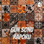 Podcast Gün Sonu Raporu