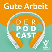 Podcast Gute Arbeit