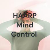 Podcast HAARP Mind Control
