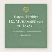 Podcast Hâtemü'l-Enbiyâ - Hz. Muhammed (sav) ve Hayâtı