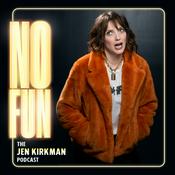 Podcast No Fun with Jen Kirkman