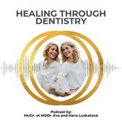 Podcast Healing Through Dentistry