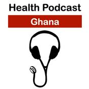 Podcast Health Podcast - Ghana