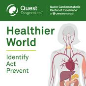 Podcast Healthier World with Quest Diagnostics