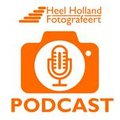 Podcast HeelHollandFotografeert Fotografie Podcast, over fotografie, voor en door fotografen
