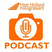 Podcast HeelHollandFotografeert Fotografie Podcast, over fotografie, voor en door fotografen