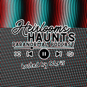 Podcast Heirloom Haunts